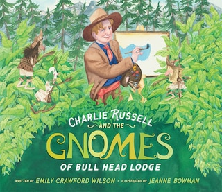 Charlie Russell & the Gnomes: Of Bull Head Lodge
