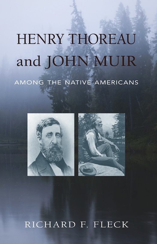 Front cover_Henry Thoreau And John Muir Among The Native Americans