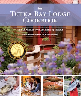 Front cover_The Tutka Bay Lodge Cookbook