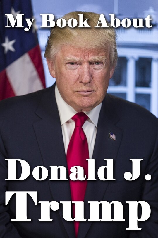 Couverture_My Book About Donald J. Trump
