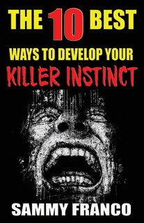 Couverture_The 10 Best Ways to Develop Your Killer Instinct