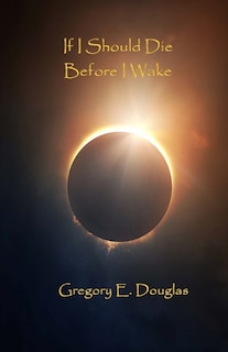 Front cover_If I Should Die Before I Wake
