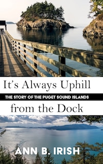 Front cover_It's Always Uphill From The Dock
