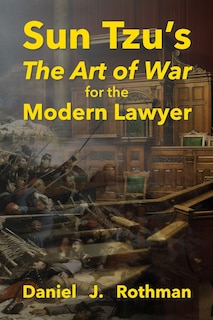 Front cover_Sun Tzu's The Art of War for the Modern Lawyer