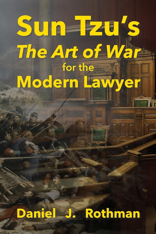 Front cover_Sun Tzu's The Art of War for the Modern Lawyer