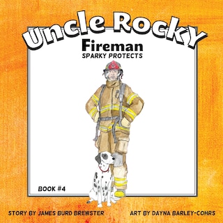 Couverture_Uncle Rocky, Fireman #4 Sparky Protects