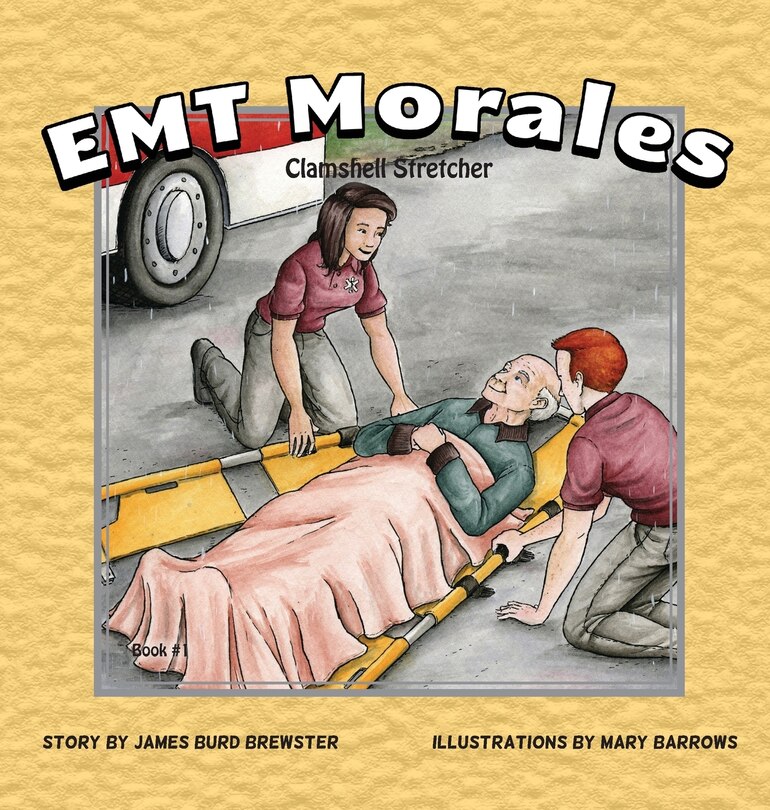 Front cover_EMT Morales - Book #1 - Clamshell Stretcher