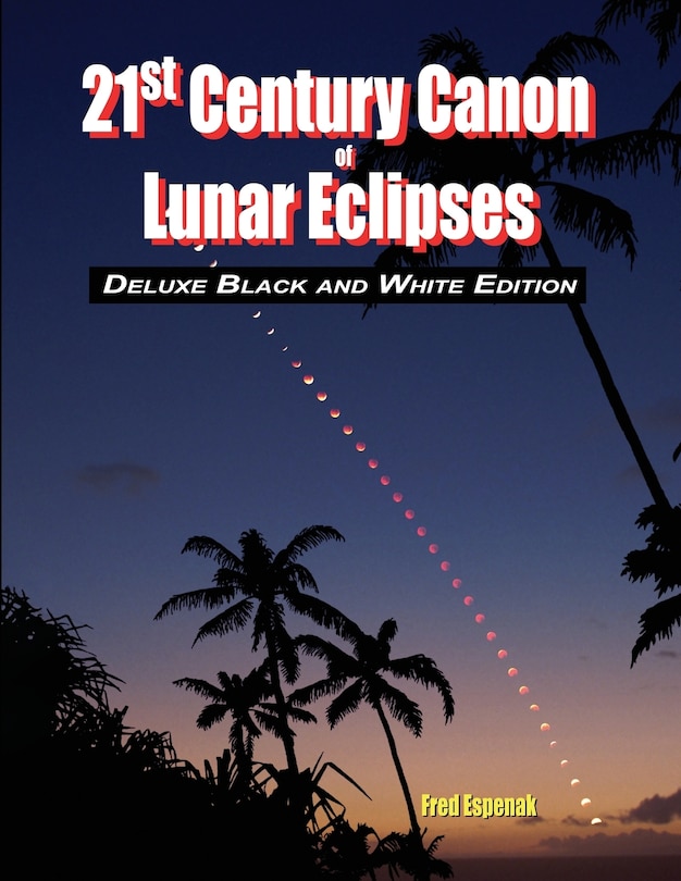 Front cover_21st Century Canon Of Lunar Eclipses - Deluxe Black And White Edition