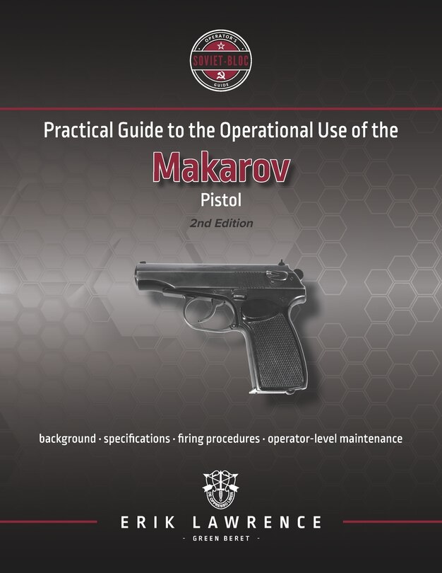 Front cover_Practical Guide to the Operational Use of the Makarov Pistol
