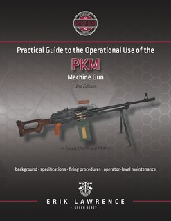 Front cover_Practical Guide to the Operational Use of the PKM Machine Gun