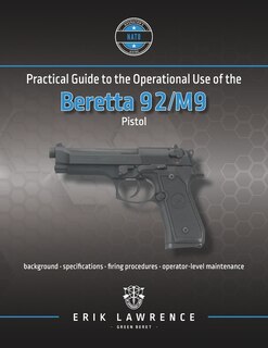 Couverture_Practical Guide to the Operational Use of the Beretta 92/M9 Pistol