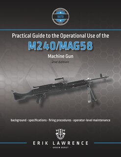Front cover_Practical Guide to the Operational Use of the M240/MAG58 Machine Gun