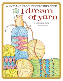 Front cover_I Dream Of Yarn