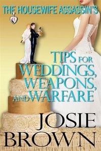 Couverture_The Housewife Assassin's Tips for Weddings, Weapons, and Warfare
