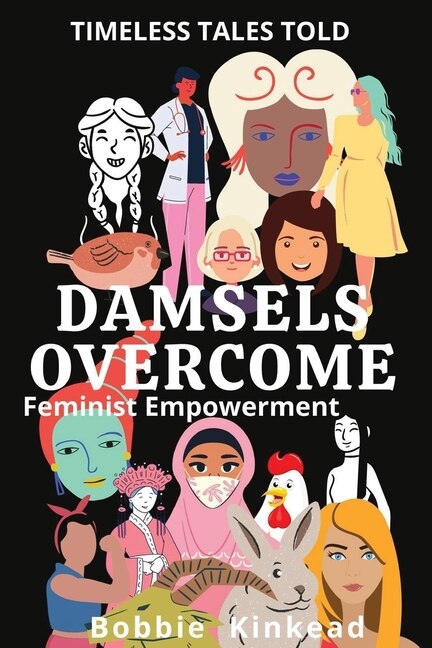 Damsels Overcome: Feminist Empowerment