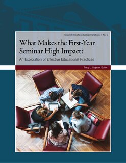 Front cover_What Makes The First-year Seminar High Impact?