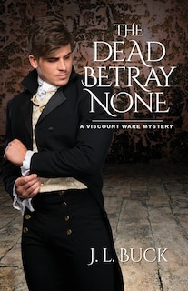 Front cover_The Dead Betray None
