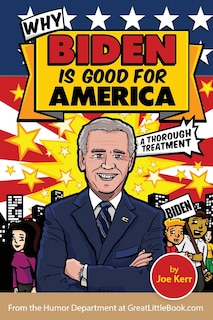 Why Biden Is Good For America