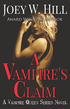 A Vampire's Claim: A Vampire Queen Series Novel