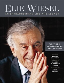 Front cover_Elie Wiesel, An Extraordinary Life And Legacy