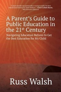 Front cover_A Parent's Guide to Public Education in the 21st Century