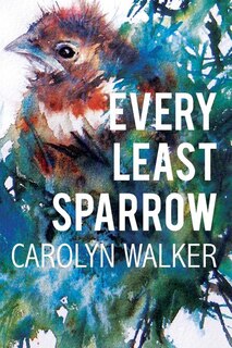 Front cover_Every Least Sparrow