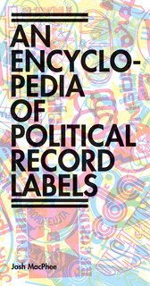 Front cover_Encyclopedia Of Political Record Labels