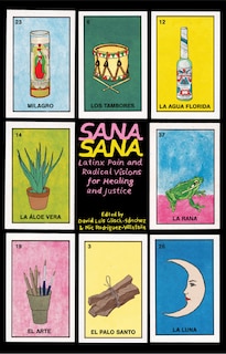 Sana, Sana: Latinx Pain and Radical Visions for Healing and Justice