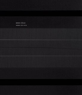 Couverture_Max Cole: Works 1970–2017
