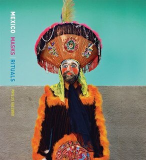 Front cover_Phyllis Galembo: Mexico Masks Rituals