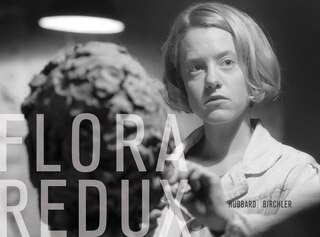 Couverture_Teresa Hubbard / Alexander Birchler: Flora Redux