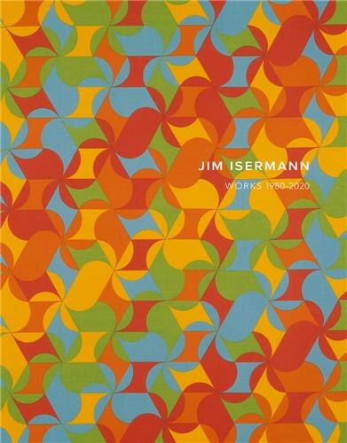 Couverture_Jim Isermann: Works 1980–2020