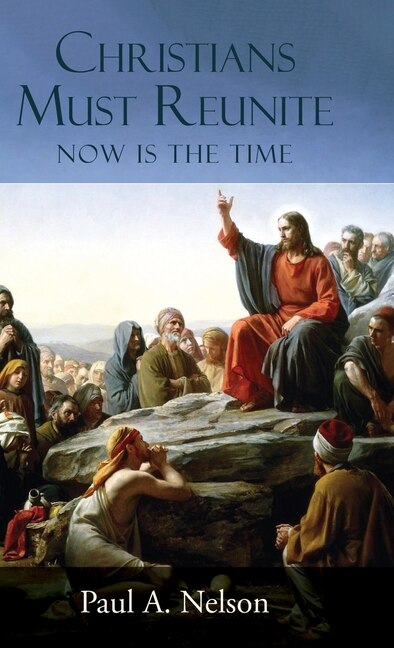 Christians Must Reunite: Now Is the Time