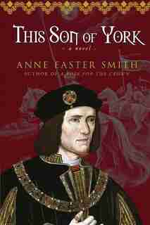This Son Of York by Anne Easter Smith