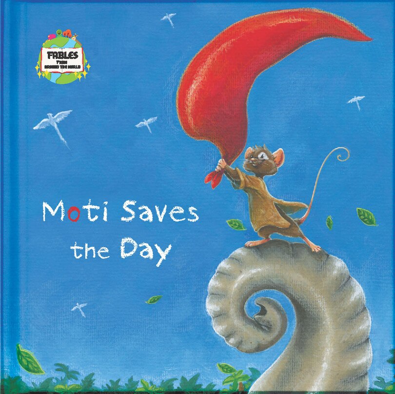 Moti Saves The Day: A Fable From Around The World