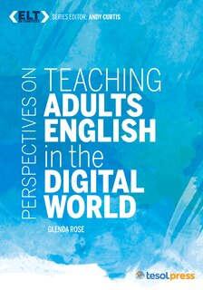 Front cover_Perspectives On Teaching Adults English In The Digital World