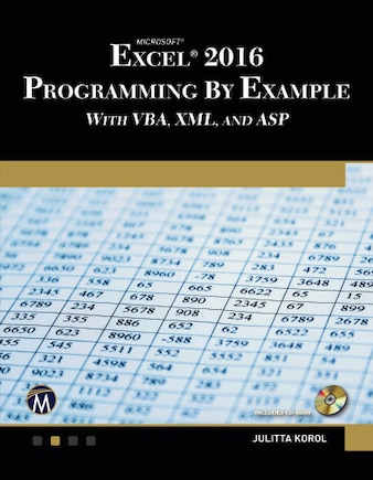 Microsoft Excel 2016 Programming By Example With Vba, Xml, And Asp