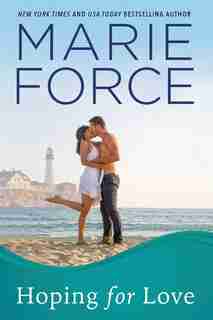 Hoping for Love: Gansett Island Series, Book 5 by Marie Force