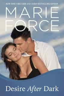 Desire After Dark, Gansett Island Series, Book 15 by Marie Force