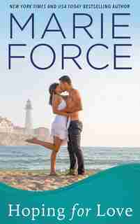 Hoping for Love, Gansett Island Series, Book 5 by Marie Force