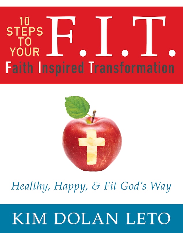 Front cover_F.I.T.  10 Steps To Your Faith Inspired Transformation