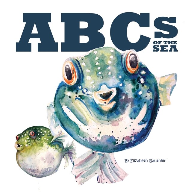 Abcs Of The Sea: An Underwater Journey Through The Alphabet.