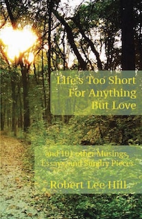 Front cover_Life's Too Short for Anything But Love