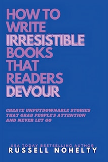 Front cover_Write Irresistible Books That Readers Devour