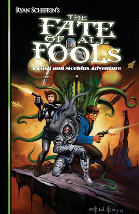 The Adventures Of Basil And Moebius Volume 4: The Fate Of All Fools