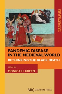 Front cover_Pandemic Disease In The Medieval World