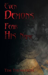Couverture_Even Demons Fear His Name