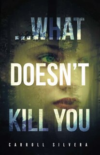 Couverture_...What Doesn't Kill You