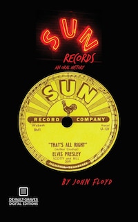 Sun Records: An Oral History