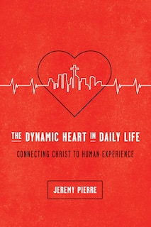 Front cover_The Dynamic Heart in Daily Life